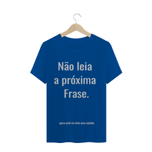 Carregar imagem no visualizador da galeria, Camiseta Criativa Não leia a Próxima Frase - WGs Geek
