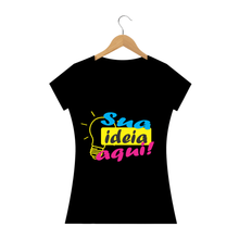 Carregar imagem no visualizador da galeria, Camiseta Personalizada com sua Estampa (Baby Look)