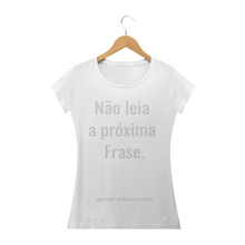 Carregar imagem no visualizador da galeria, Camiseta Criativa Não leia a Próxima Frase (long) - WGs Geek
